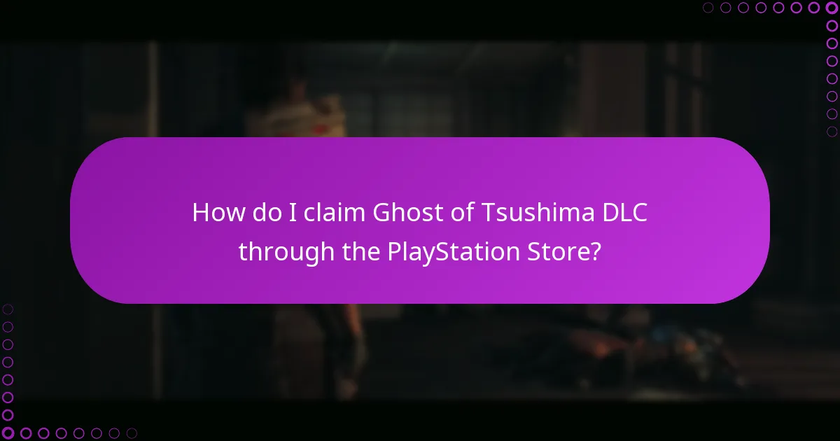 How can I verify my purchase of Ghost of Tsushima DLC?