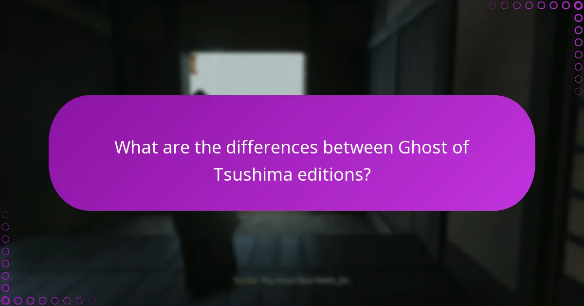 What are the differences between Ghost of Tsushima editions?