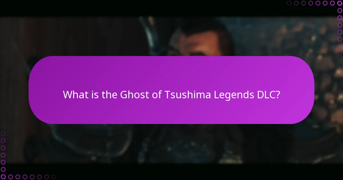How does the Ghost of Tsushima Legends DLC compare to other DLCs?