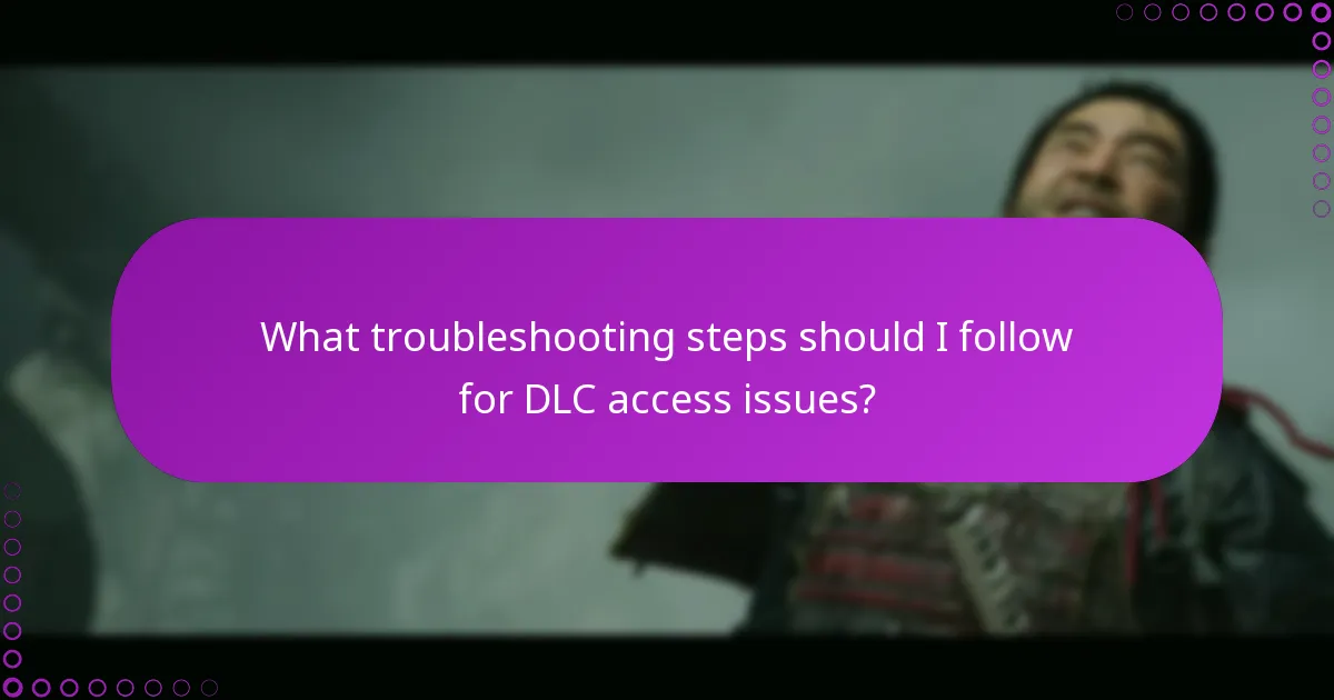 Which common problems occur when claiming DLC access?